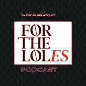 Podcast ForTheLoles