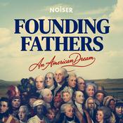 Podcast Founding Fathers: An American Dream