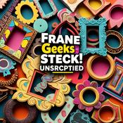 Podcast Frame Geeks Unscripted