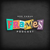 FRAMES PODCAST