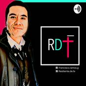 Podcast Francisco Ramos - Resiliente de Fe