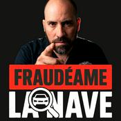 Podcast Fraudeame La Nave