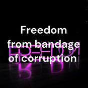 Podcast Freedom from bandage of corruption