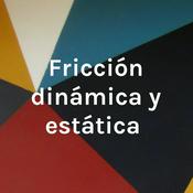 Podcast Fricción dinámica y estática