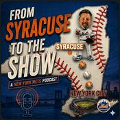 Podcast From Syracuse to the Show(NY Mets)
