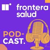 Podcast Frontera Salud Podcast