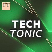 Podcast FT Tech Tonic