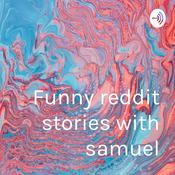Podcast Funny reddit stories with samuel