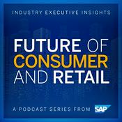 Podcast Future of Consumer and Retail