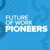 Podcast Future of Work Pioneers