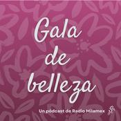 Podcast Gala de Belleza