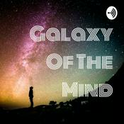 Podcast Galaxy Of The Mind