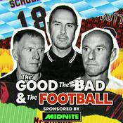 Podcast The Good, The Bad & The Football