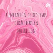 Podcast Generación de recursos didácticos en nutrición