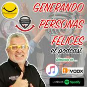 Podcast Generando Personas Felices - el podcast