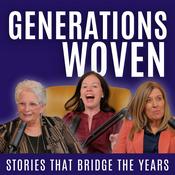 Podcast Generations Woven a Podcast for Women Seeking Connection, Guidance, and Growth