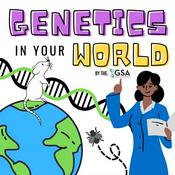 Podcast Genetics in Your World