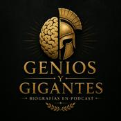 Podcast Genios y Gigantes: Biografías en podcast