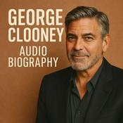 Podcast George Clooney  - Audio Biography