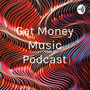 Podcast Get Money Music Podcast