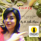 Podcast Get Healthy Get Fit by Sneha Chopra