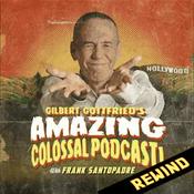 Gilbert Gottfried's Amazing Colossal Podcast