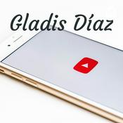 Podcast Gladis Díaz