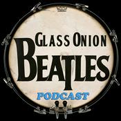Podcast Glass Onion Beatles Podcast