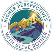 Podcast Higher Perspectives with Steve Rother