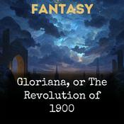 Podcast Gloriana, or The Revolution of 1900
