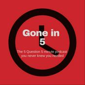 Podcast Gone in 5