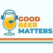 Podcast Good Beer Matters Podcast