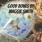 Podcast Good Bones by Maggie Smith - Poem Analysis