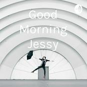 Podcast Good Morning Jessy