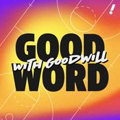 Podcast Good Word with Goodwill