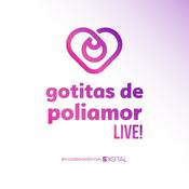 Podcast Gotitas de Poliamor LIVE!