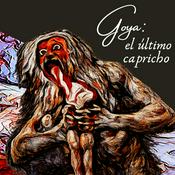 Podcast Goya: el último capricho