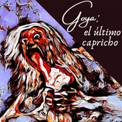 Podcast Goya: el último capricho