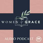 Podcast Grace Bible Church - Women of Grace