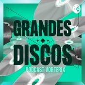 Podcast GRANDES DISCOS VORTERIX