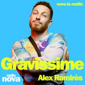 Podcast Gravissime : la chronique d'Alex Ramirès