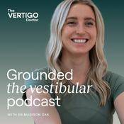 Podcast Grounded | The Vestibular Podcast