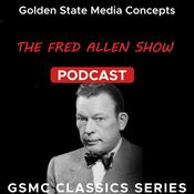 Podcast GSMC Classics: The Fred Allen Show