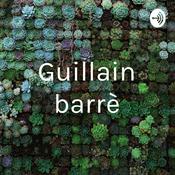 Podcast Guillain barrè