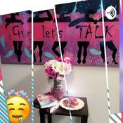Podcast Gurl Let's Talk