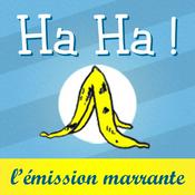 Podcast Ha Ha ! L'émission marrante