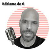 Podcast Háblame de ti ...