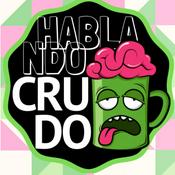 Podcast Hablando Crudo