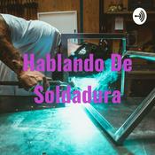 Podcast Hablando De Soldadura