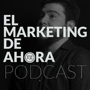 Podcast El Marketing de Ahora